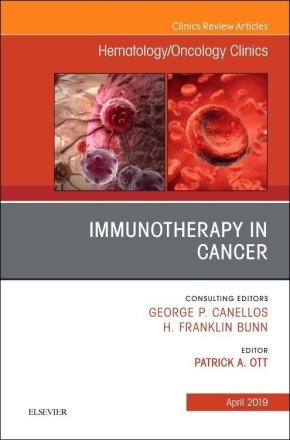 Immunotherapy in Cancer, An Issue of Hematology/Oncology Clinics of North America