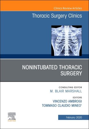 Nonintubated Thoracic Surgery, An Issue of Thoracic Surgery Clinics
