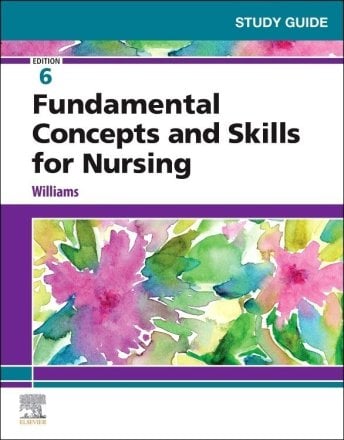 Study Guide for Fundamental Concepts and Skills for Nursing. Edition: 6