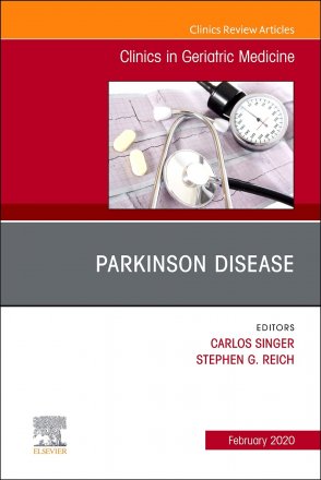 Parkinson Disease,An Issue of Clinics in Geriatric Medicine