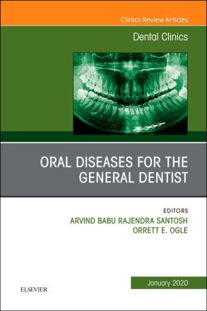Oral Diseases for the General Dentist, An Issue of Dental Clinics of North America