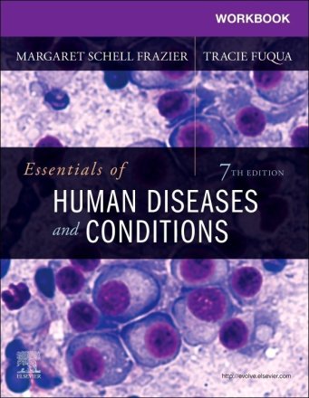 Workbook for Essentials of Human Diseases and Conditions. Edition: 7