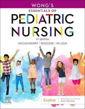 Wong's Essentials of Pediatric Nursing. Edition: 11