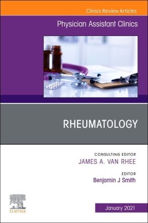 Rheumatology, An Issue of Physician Assistant Clinics