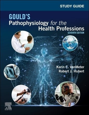 Study Guide for Gould's Pathophysiology for the Health Professions. Edition: 7