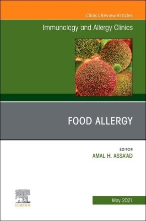 Food Allergy, An Issue of Immunology and Allergy Clinics of North America