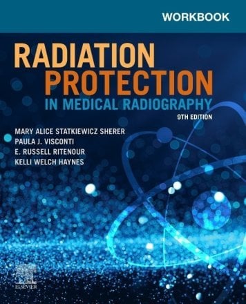 Workbook for Radiation Protection in Medical Radiography. Edition: 9