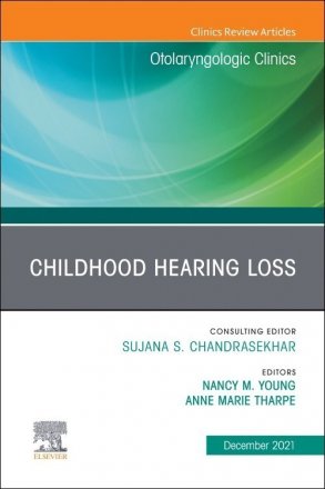 Childhood Hearing Loss, An Issue of Otolaryngologic Clinics of North America