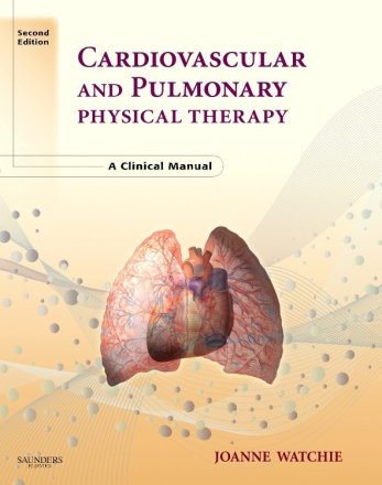 Cardiovascular and Pulmonary Physical Therapy. Edition: 2