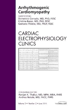 Arrhythmogenic Cardiomyopathy, An Issue of Cardiac Electrophysiology Clinics