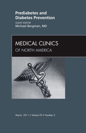 Prediabetes and Diabetes Prevention, An Issue of Medical Clinics of North America
