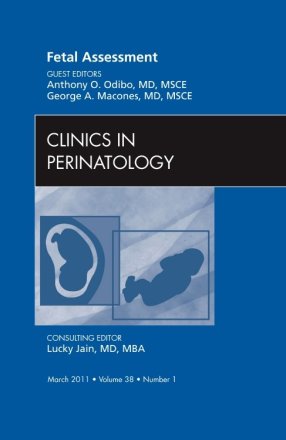 Fetal Assessment, An Issue of Clinics in Perinatology