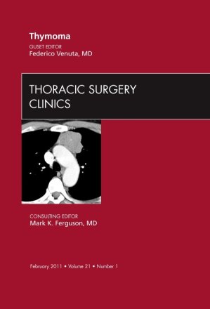 Thymoma, An Issue of Thoracic Surgery Clinics