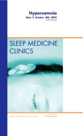 Hypersomnia, An Issue of Sleep Medicine Clinics