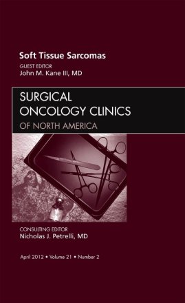 Sarcomas, An Issue of Surgical Oncology Clinics