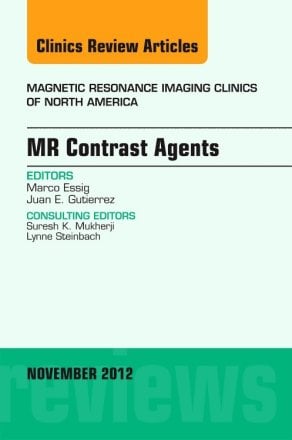 MR Contrast Agents, An Issue of Magnetic Resonance Imaging Clinics