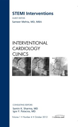 STEMI Interventions, An issue of Interventional Cardiology Clinics