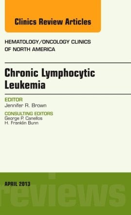 Chronic Lymphocytic Leukemia, An Issue of Hematology/Oncology Clinics of North America