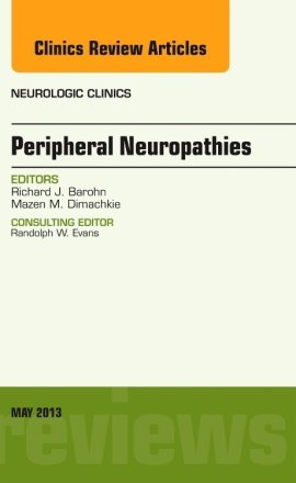 Peripheral Neuropathies, An Issue of Neurologic Clinics