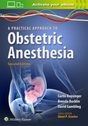 A Practical Approach to Obstetric Anesthesia. Edition Second