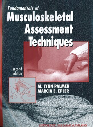 Fundamentals of Musculoskeletal Assessment Techniques. Edition Second