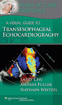 A Visual Guide to Transesophageal Echocardiography