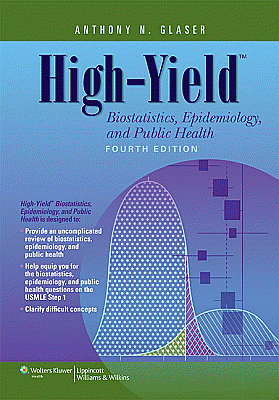 High-Yield Biostatistics, Epidemiology, and Public Health. Edition Fourth