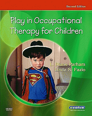 Play in Occupational Therapy for Children. Edition: 2