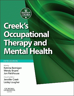 Creek's Occupational Therapy and Mental Health. Edition: 5