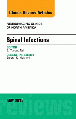 Spinal Infections, An Issue of Neuroimaging Clinics