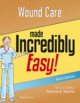 Wound Care Made Incredibly Easy. Edition Third