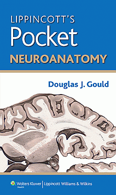 Lippincott's Pocket Neuroanatomy. Edition First