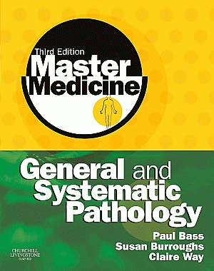 Master Medicine: General and Systematic Pathology. Edition: 3