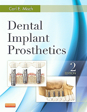 Dental Implant Prosthetics. Edition: 2