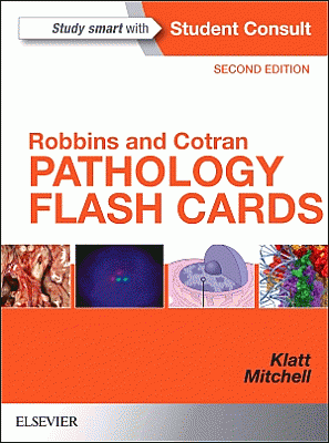 Robbins and Cotran Pathology Flash Cards. Edition: 2