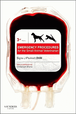 Emergency Procedures for the Small Animal Veterinarian. Edition: 3