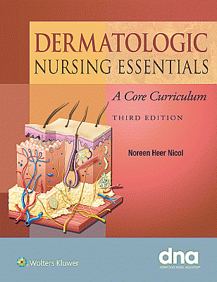 Dermatologic Nursing Essentials. Edition Third