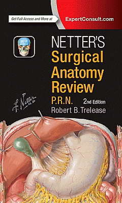 Netter's Surgical Anatomy Review P.R.N.. Edition: 2