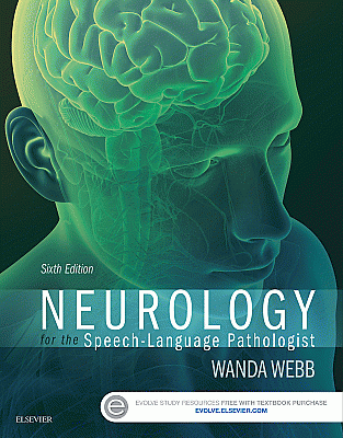 Neurology for the Speech-Language Pathologist. Edition: 6