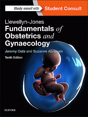 Llewellyn-Jones Fundamentals of Obstetrics and Gynaecology. Edition: 10