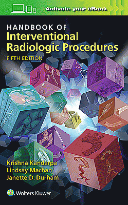 Handbook of Interventional Radiologic Procedures. Edition Fifth