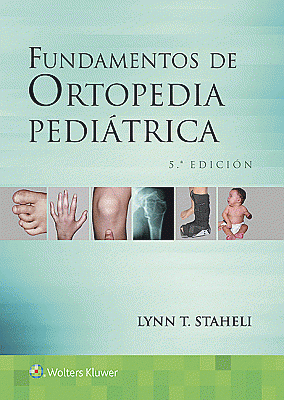 Fundamentos de ortopedia pediátrica. Edition Fifth, Spanish Language Program