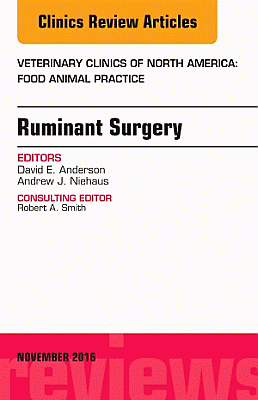Ruminant Surgery, An Issue of Veterinary Clinics of North America: Food Animal Practice
