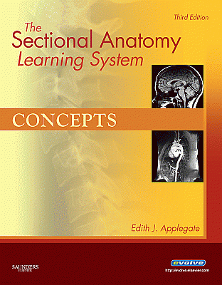 The Sectional Anatomy Learning System. Edition: 3