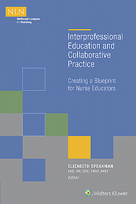 Interprofessional Education and Collaborative Practice. Edition First