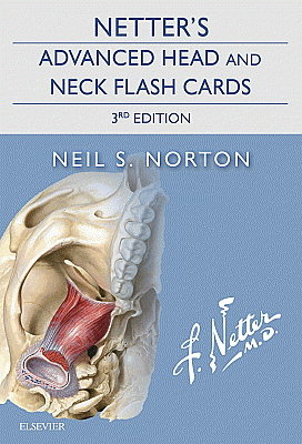 Netter's Advanced Head and Neck Flash Cards. Edition: 3