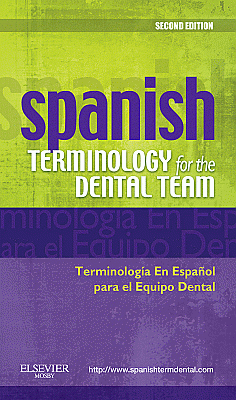 Spanish Terminology for the Dental Team. Edition: 2