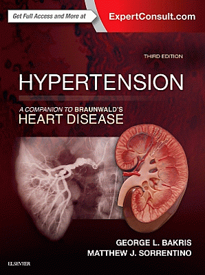 Hypertension: A Companion to Braunwald's Heart Disease. Edition: 3