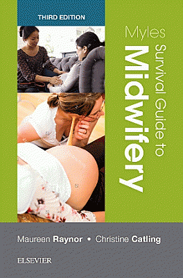 Myles Survival Guide to Midwifery. Edition: 3