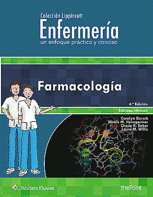 Colección Lippincott Enfermería. Un enfoque práctico y conciso: Farmacología. Edition Fourth
